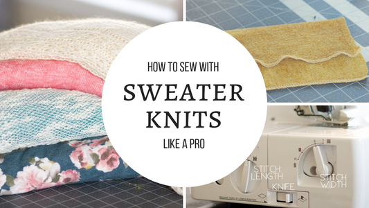 Tips for Sewing Sweater Knits
